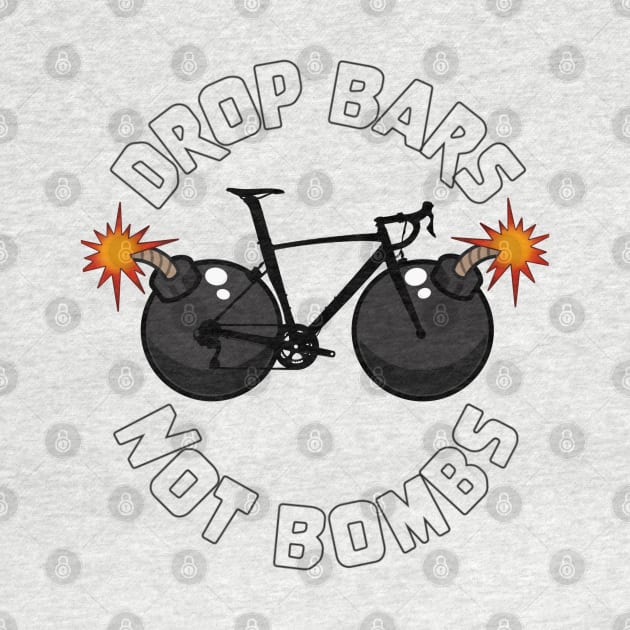 Drop Bars Not Bombs by Crooked Skull